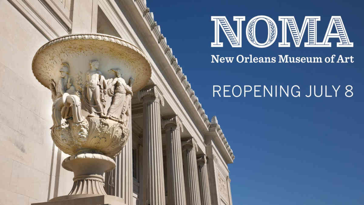 NOMA Set To Reopen On July 8 New Orleans Local News and Events