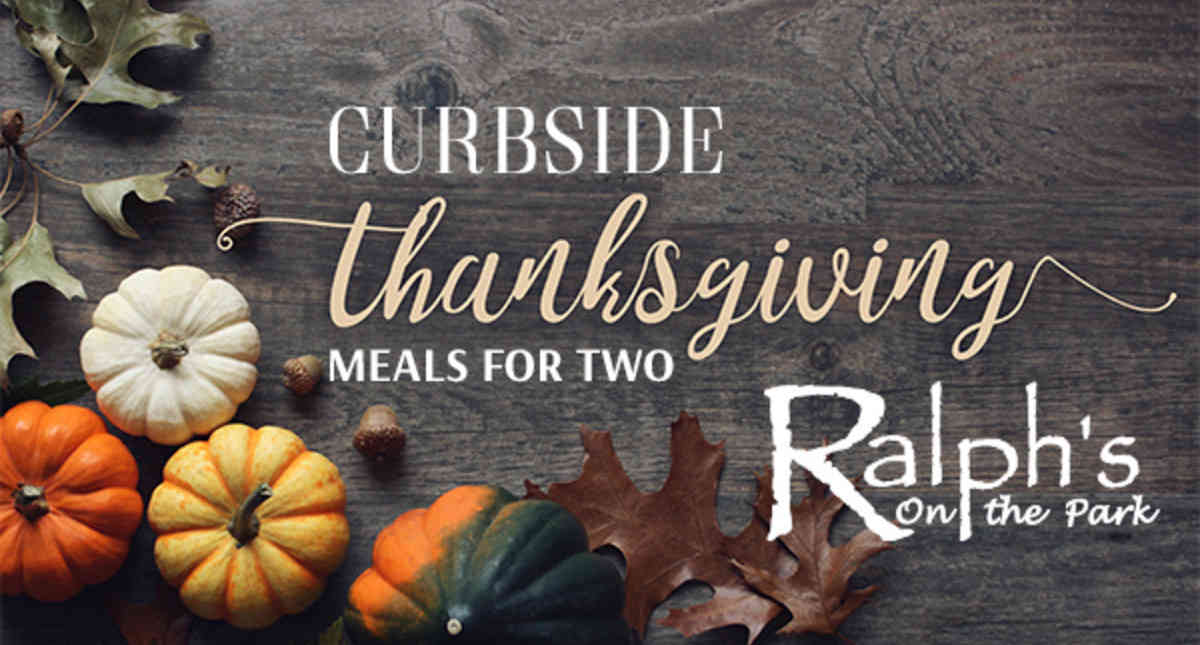 Curbside Thanksgiving Meal For Two Ralphs on the Park