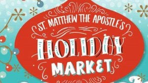 St. Matthew the Apostle Holiday Market