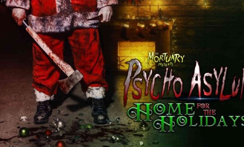 The Mortuary Psycho Asylum Home For The Holidays