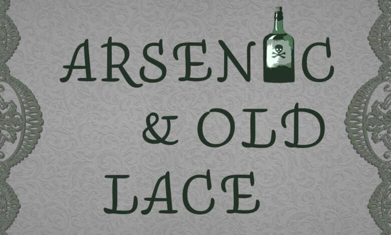 ARSENIC & OLD LACE