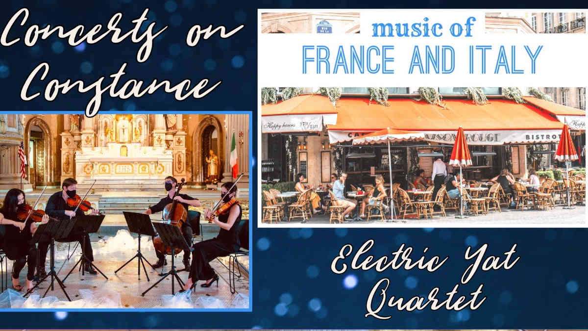 Concerts on Constance: FRANCE & ITALY!