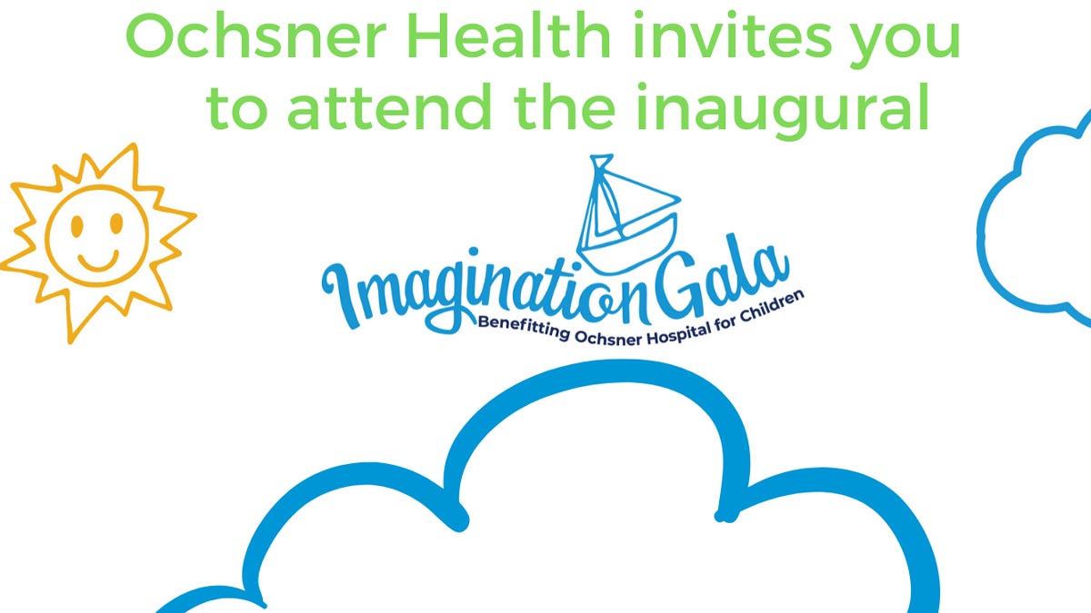 Imagination Gala Benefitting Ochsner Hospital for Children