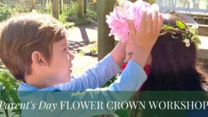 Parent’s Day Flower Crown Workshop