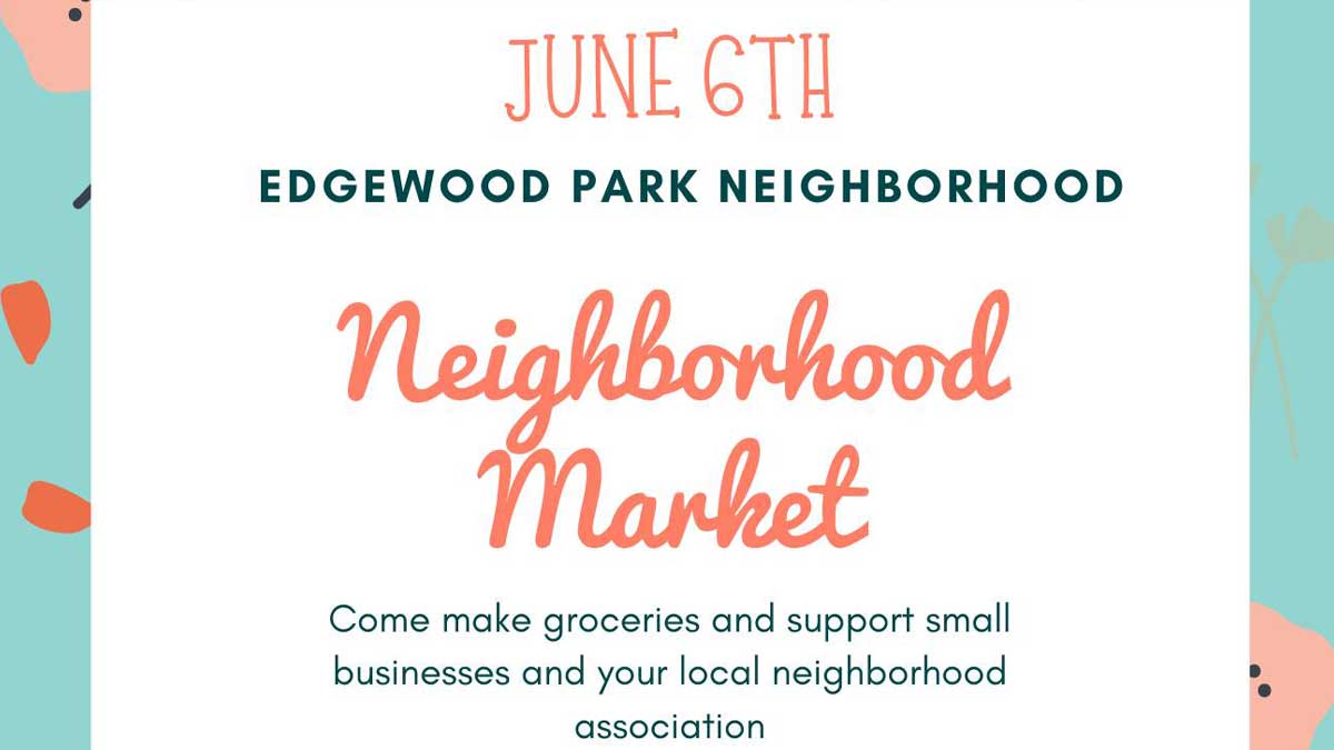 Edgewood Park June Neighborhood Market