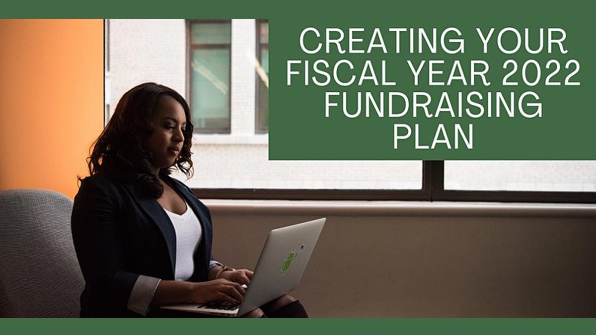 Workshop - Creating Your Fiscal Year 2022 Fundraising Plan