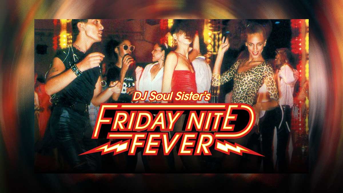 friday nite fever w/dj soul sister