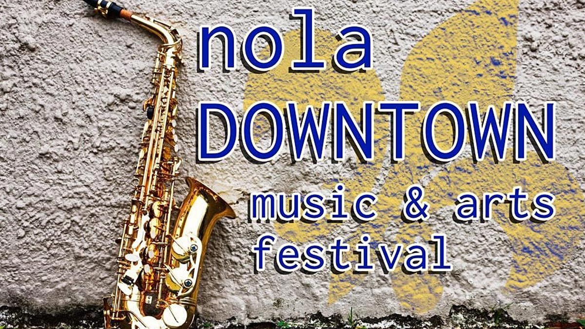 NOLA Downtown Music and Arts Festival