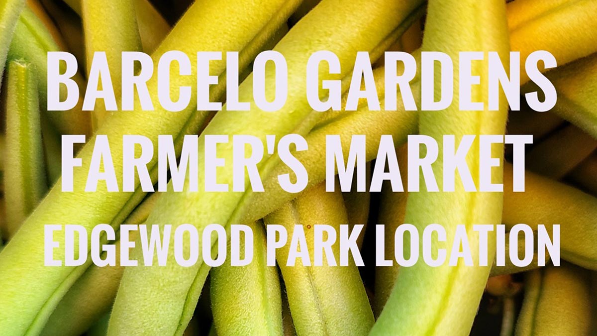 Barcelo Garden's Edgewood Park Farmer's Market