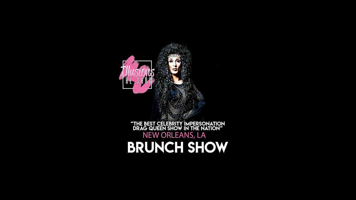 Illusions The Drag Brunch New Orleans