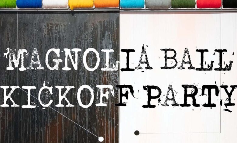 Magnolia Ball Kickoff party